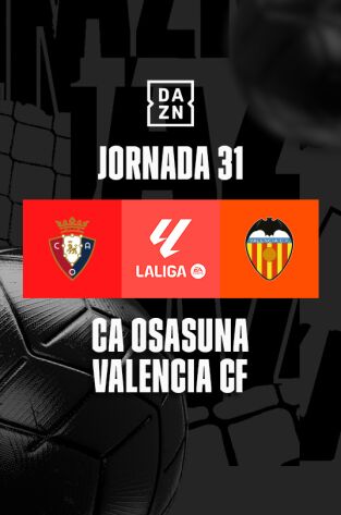 Jornada 31. Jornada 31: Osasuna - Valencia