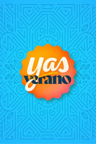 YAS verano. T(T2). YAS verano (T2): Ep.20