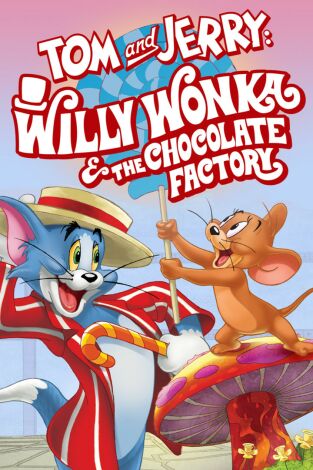 Tom y Jerry: Charlie y la fábrica de chocolate