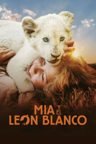 Mia y el león blanco