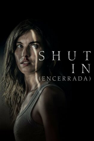 Shut In (Encerrada)