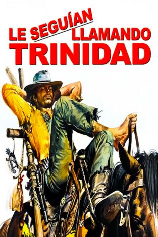 Le seguían llamando Trinidad