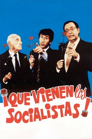 ¡Que vienen los socialistas!