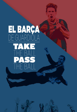 Poster de El Barça de Guardiola. Take the Ball, Pass the Ball