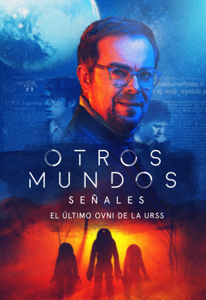 Poster de la película Otros Mundos: Señales: Señales. El último ovni de la URSS - Películas hoy en TV