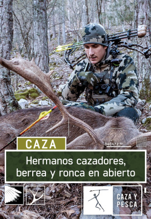 Hermanos cazadores: Berrea y ronca en abierto en la programación de Caza y Pesca HD (Ocio y Aficiones)