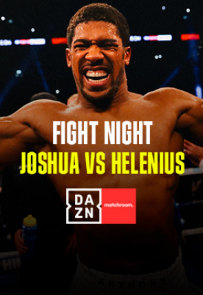 Fight Night: Joshua vs. Helenius T2023 · Anthony Joshua vs Robert Helenius en la programación de DAZN 1 HD (Deportes)