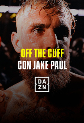 Off the cuff con Jake Paul en la programación de DAZN 1 HD (Deportes)