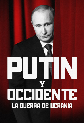 Poster de la película Putin y Occidente: la guerra de Ucrania · Invasión - Películas hoy en TV