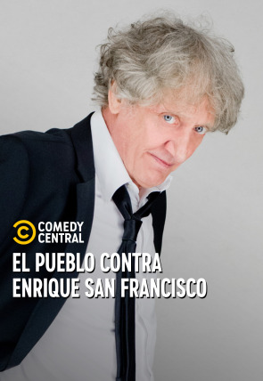 El pueblo contra Enrique San Francisco en la programación de Comedy Central HD (Entretenimiento)