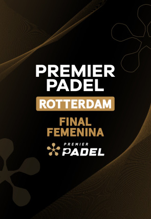 Poster de la película Premier Padel. Rotterdam:  Final Femenina: Sánchez/Josemaría - Triay/Fernández - Películas hoy en TV