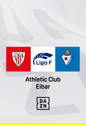 DIRECTO Jornada 17: Athletic Club - Eibar SD T24/25 · Liga F en la programación de DAZN 1 HD (Deportes)