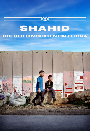 Shahid, crecer o morir en Palestina portada