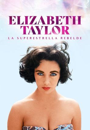 Poster de la película Elizabeth Taylor: la superestrella rebelde · Fama - Películas hoy en TV