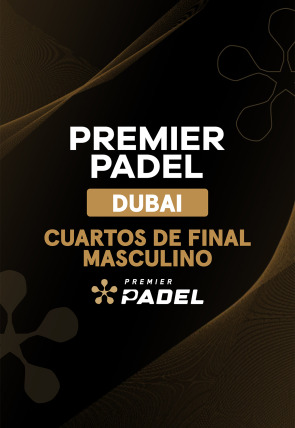 Poster de la película DIRECTO Cuartos de Final: Cuarto de final masculino 1:  Premier Padel. Dubai - Películas hoy en TV