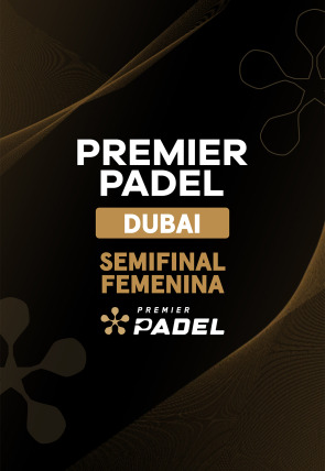 DIRECTO Semifinal femenina 1 T2024 · Premier Padel. Dubai en la programación de  (Deportes)