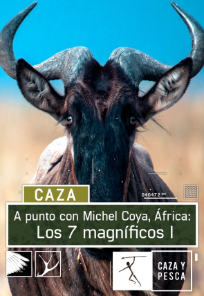 A punto con Michel Coya: África T1 · Los siete magníficos 1ª parte en la programación de Caza y Pesca HD (Ocio y Aficiones)