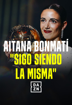 Aitana Bonmati: Sigo siendo la misma en la programación de DAZN 1 HD (Deportes)