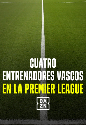 Cuatro entrenadores vascos en la Premier League en la programación de DAZN 1 HD (Deportes)