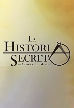 Poster de la película La historia secreta de Castilla-La Mancha - Películas hoy en TV