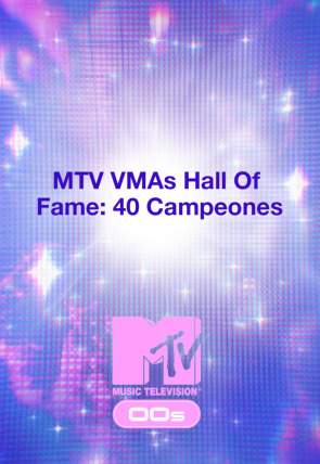 Poster de la película MTV VMAs Hall Of Fame: 40 Campeones - Películas hoy en TV