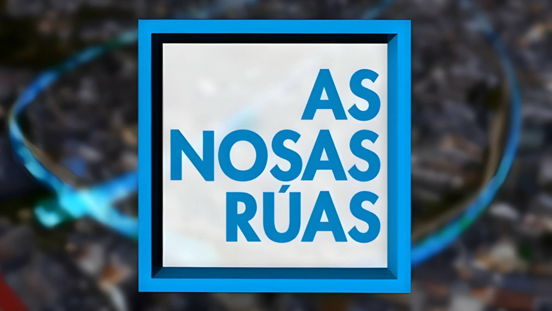 As nosas rúas