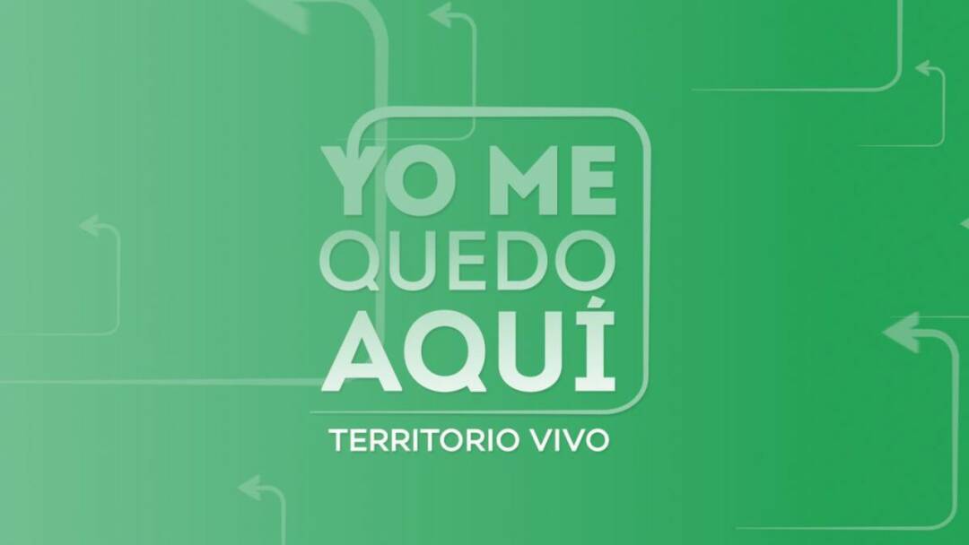 Yo me quedo aquí (territorio vivo)