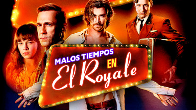 Malos tiempos en El Royale