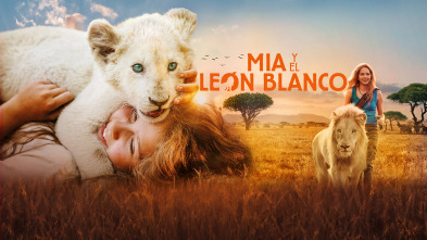 (LSE) - Mia y el león blanco