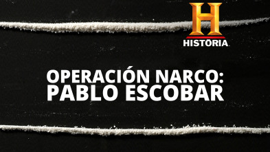 Operación Narco: Pablo Escobar