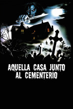 Aquella casa al lado del cementerio