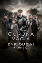 La corona vacía: Enrique VI (parte I)