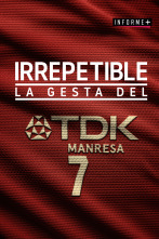 Colección Informe+ (20/21): Irrepetible. La Gesta del TDK Manresa