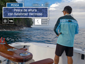 Pesca de altura con Keishmer Hermoso (T1)