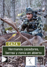 Hermanos cazadores: Berrea y ronca en abierto