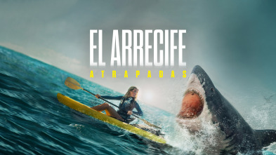 El arrecife: atrapadas