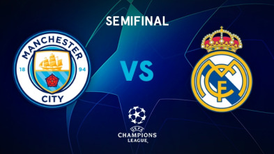 Semifinales: Manchester City - Real Madrid