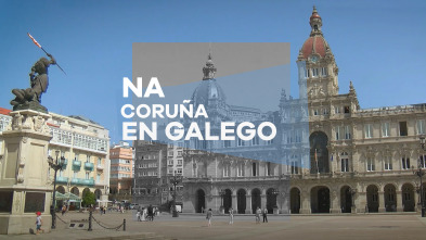 Na Coruña, en galego?