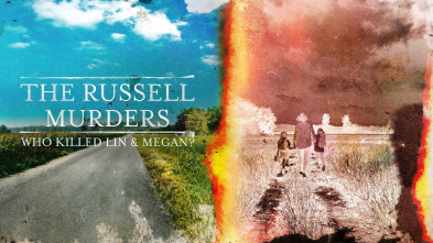 Los asesinatos de Russell: ¿Quién mató a Lin y a Megan? 