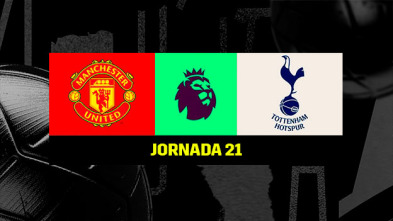 Jornada 21: Manchester Utd. - Tottenham