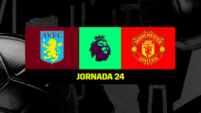 Jornada 24: Aston Villa - Manchester United