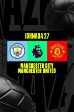 Jornada 27: Manchester City - Manchester United