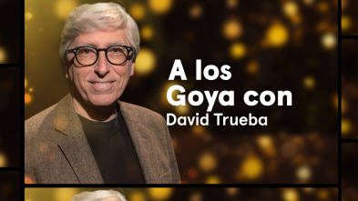 A los Goya con... (T1): David Trueba - Saben aquell