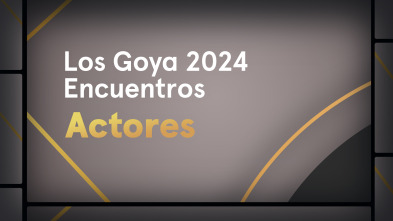 Goya 2024... (T1): Actores nominados