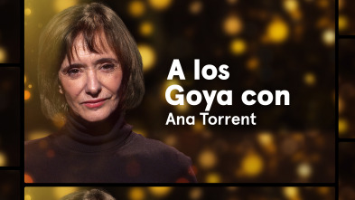 A los Goya con... (T1): Ana Torrent - Cerrar los ojos