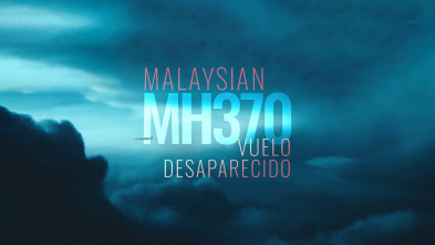 Malaysia MH370: vuelo desaparecido 