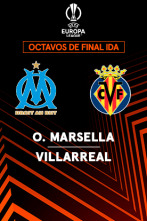 Octavos de Final: Olympique de Marsella - Villarreal