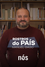 Rostros do país: Manuel Gago