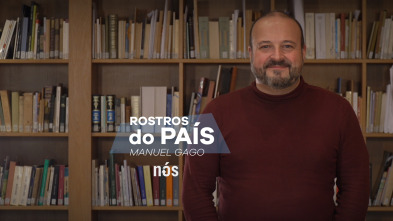 Rostros do país: Manuel Gago