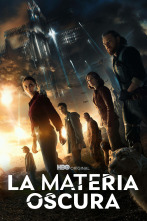 La Materia Oscura, Season 1 (T1)